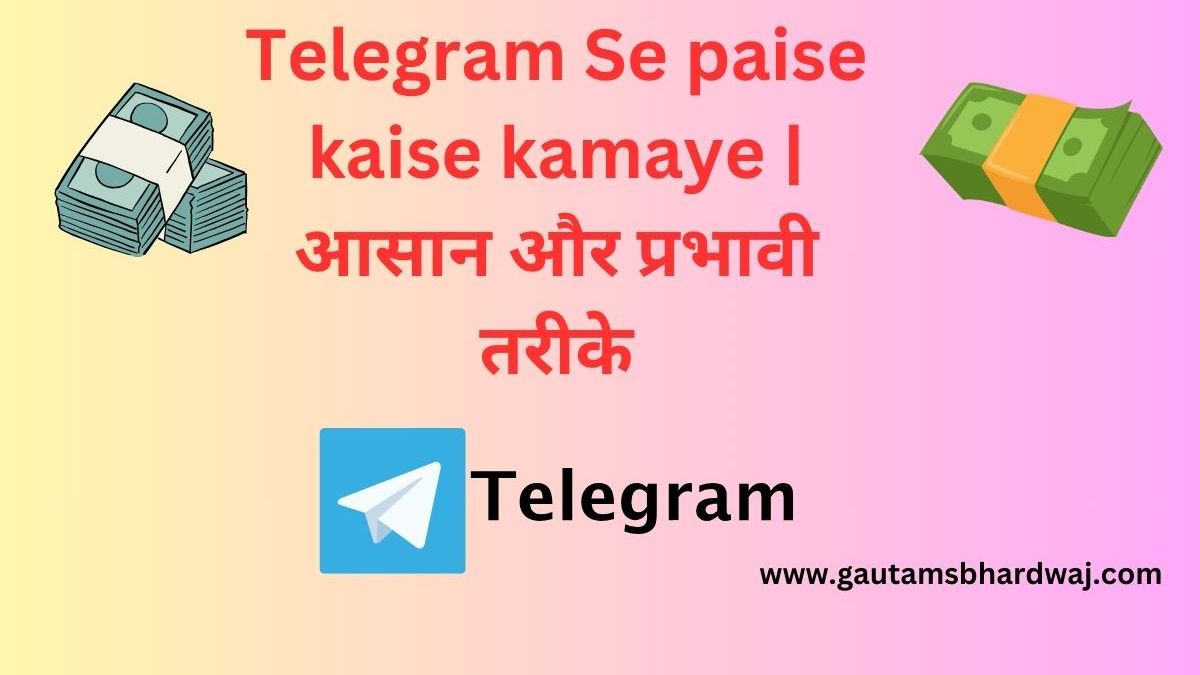 Telegram se Paise Kaise Kamaye