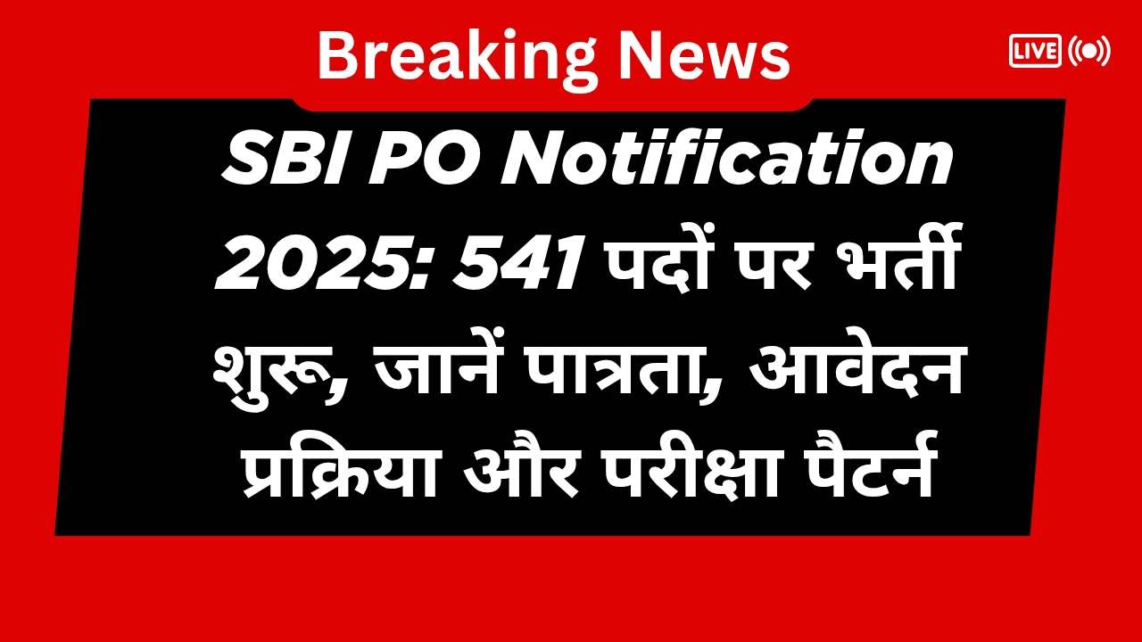 SBI PO Notification 2025