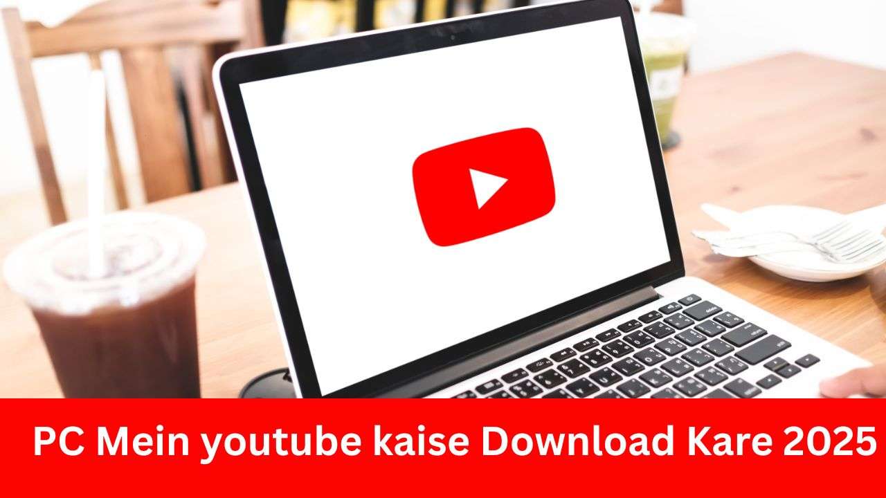 PC Mein youtube kaise Download Kare 2025
