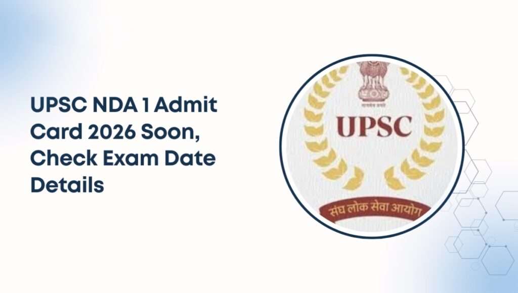 UPSC NDA 1 Admit Card 